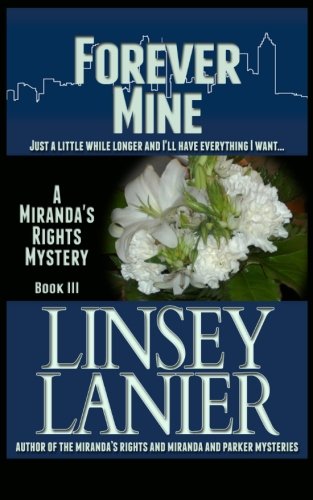 9781482622539: Forever Mine: Book III (A Miranda's Rights Mystery): Volume 3