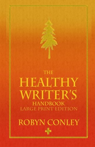 Stock image for The Healthy Writer's Handbook - Large Print Edition for sale by Blindpig Books