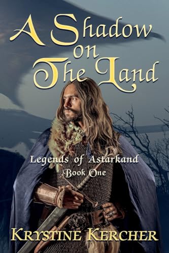Stock image for A Shadow on The Land Volume 1 Legends of Astarkand for sale by PBShop.store US