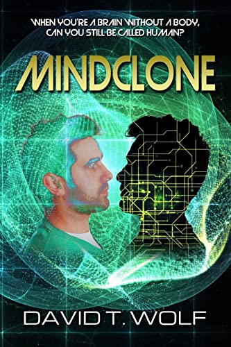 Stock image for Mindclone: When you're a brain without a body, can you still be called human? for sale by HPB Inc.