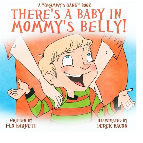 Beispielbild fr There's a Baby in Mommy's Belly! (Grammy's Gang Book 4) zum Verkauf von Goodwill