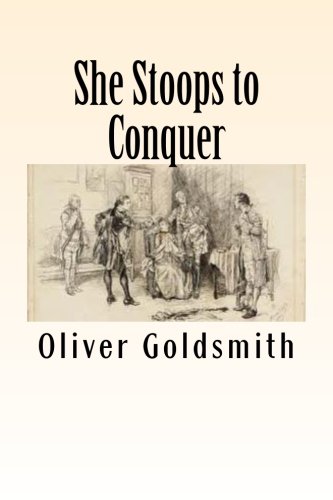 9781482632569: She Stoops to Conquer: Or, The Mistakes Of A Night