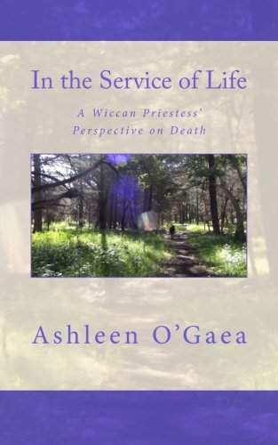 Stock image for In the Service of Life: A Wiccan Priestess' Perspective on Death for sale by Revaluation Books