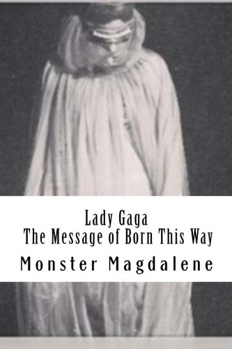 Stock image for Lady Gaga- The Message of Born This Way for sale by Revaluation Books