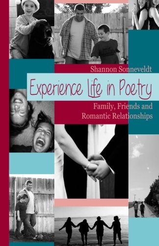 Beispielbild fr Experience Life in Poetry: Family, Friends and Romantic Relationships (Volume 2) zum Verkauf von Revaluation Books