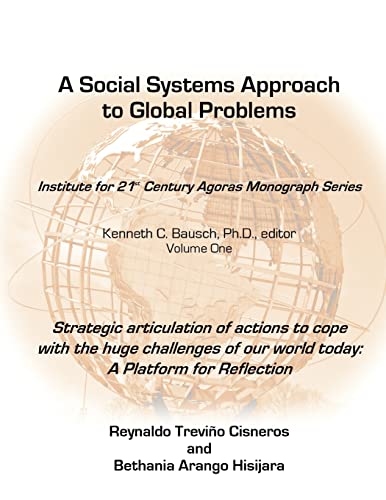 Stock image for Strategic Articulation of Actions to Cope with the Huge Challenges or Our World: A Platform for Reflection. (A Social Systems Approach to Global Problems) for sale by ALLBOOKS1