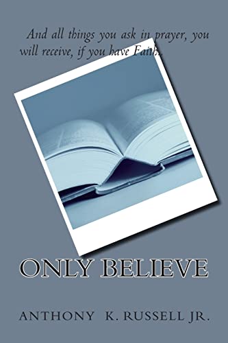 Imagen de archivo de Only Believe a la venta por ThriftBooks-Atlanta