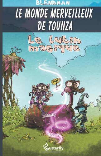 9781482646283: Le lutin magique (Le monde merveilleux de Tounza)
