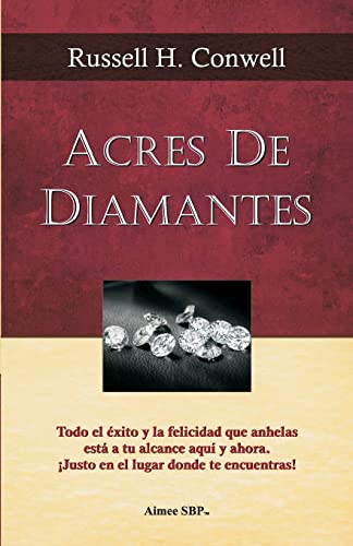 9781482647198: Acres de Diamantes: Conquista el exito aqui y ahora mismo