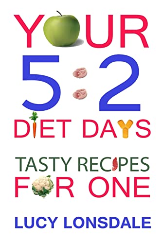Imagen de archivo de Your 5:2 Diet Days Tasty Recipes For One a la venta por AwesomeBooks