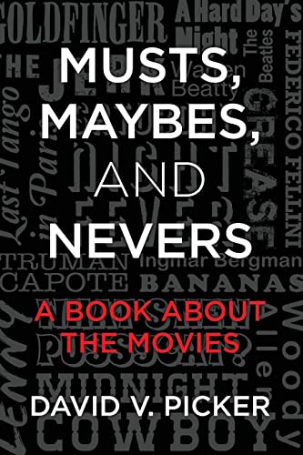 Beispielbild fr Musts, Maybes, and Nevers: A Book About The Movies zum Verkauf von Wonder Book