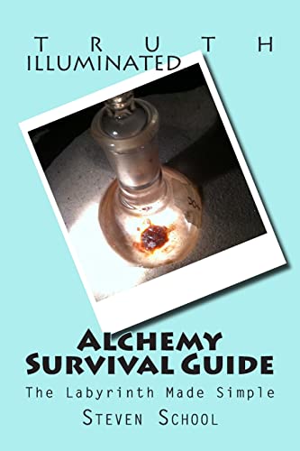 Stock image for Alchemy Survival Guide: The Labyrinth Made Simple: Volume 4 for sale by Goldstone Books