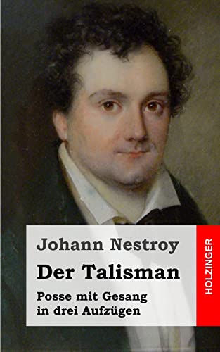 Stock image for Der Talisman: Posse mit Gesang in drei Aufzgen for sale by medimops