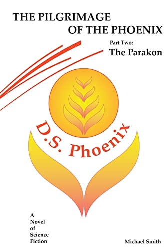 Stock image for The Pilgrimage of the Phoenix : Part 2: Parakon for sale by Better World Books