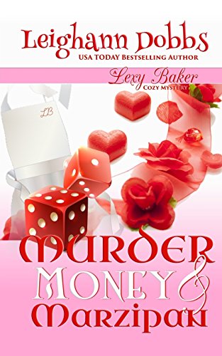 Beispielbild fr Murder, Money & Marzipan: A Lexy Baker Bakery Cozy Mystery (Lexy Baker Cozy Mystery Series) zum Verkauf von HPB-Movies