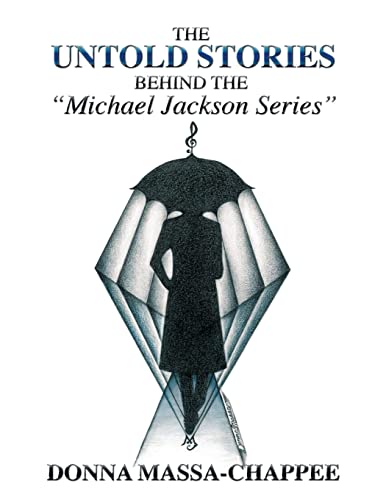 9781482657517: The Untold Stories Behind the "Michael Jackson Series"