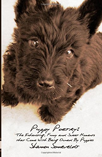 9781482657524: Puppy Poetry: The Exhausting, Funny and Sweet Moments That Come With Being Owned By Puppies