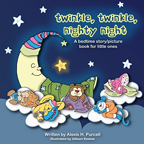 9781482658453: Twinkle, Twinkle, Nighty Night: Volume 1 (Nighty Night Bedtime Books Series)