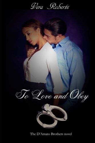 Imagen de archivo de To Love and Obey (D'Amato Brothers) a la venta por ThriftBooks-Atlanta