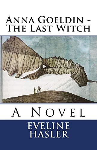 Beispielbild fr Anna Goeldin - The Last Witch zum Verkauf von ThriftBooks-Atlanta