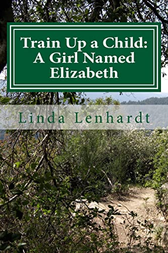 9781482659795: Train Up a Child: A Girl Named Elizabeth: Volume 1