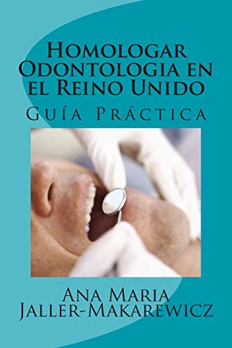 9781482665826: Homologar Odontologia en el Reino Unido: Gua Prctica (The Study Net Guias)