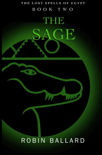 9781482666342: The Sage: Volume 2 (The Lost Spells of Egypt)
