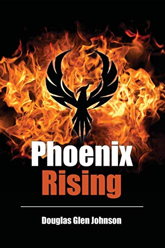 Imagen de archivo de Phoenix Rising a la venta por ThriftBooks-Atlanta