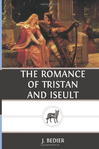 The Romance of Tristan and Iseult (9781482673166) by Bedier, J.
