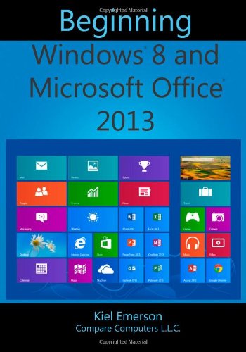 9781482673548: Beginning Windows 8 and Microsoft Office 2013