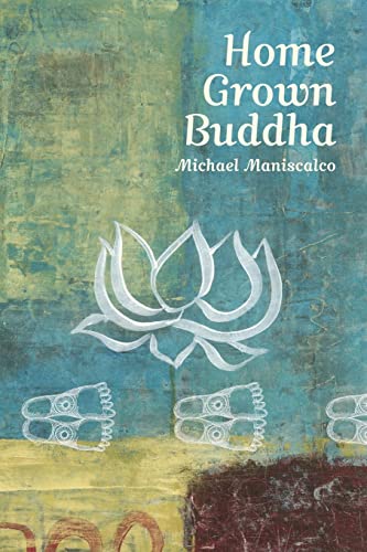 Beispielbild fr Home Grown Buddha: Getting at the Roots of Addiction zum Verkauf von THE SAINT BOOKSTORE