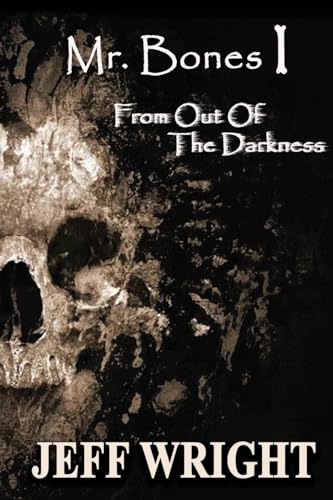 Beispielbild fr Mr. Bones I : From Out of the Darkness zum Verkauf von Better World Books