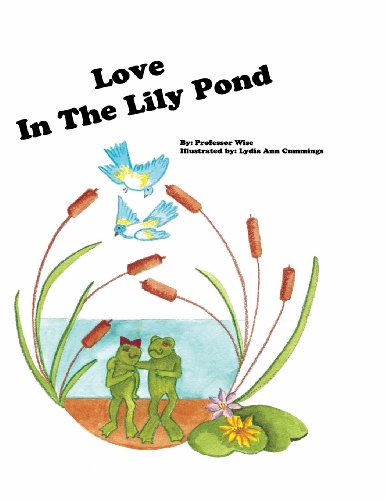 Imagen de archivo de Love In The Lily Pond (Professor Wise's Stories) (Volume 1) a la venta por Revaluation Books