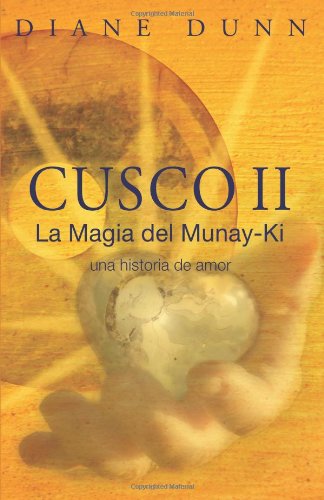 9781482677478: Cusco II: La Magia del Munay-Ki: una historia de amor