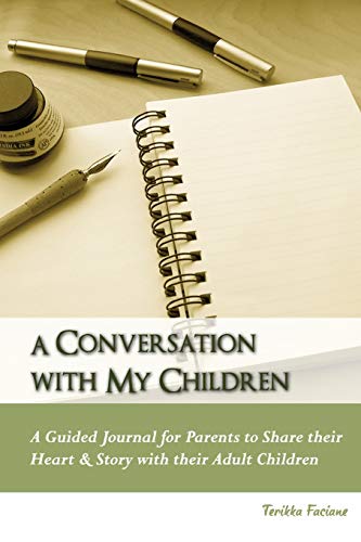 Stock image for A Conversation with My Children: A Guided Journal for Parents to Share their Heart & Story with their Adult Children (Guided Journals) for sale by SecondSale