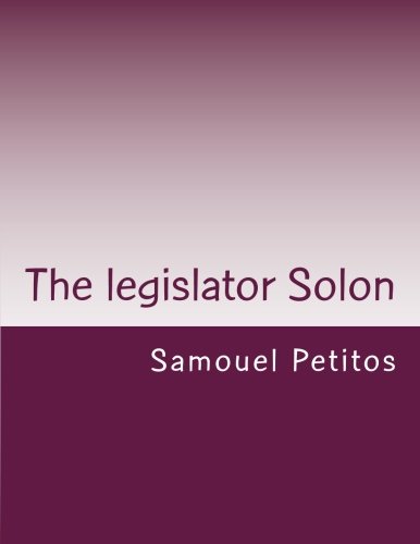 Beispielbild fr The legislator Solon zum Verkauf von Revaluation Books