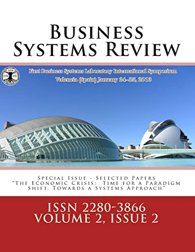 9781482682267: Business Systems Review - ISSN 2280-3866: International Symposium. THE ECONOMIC CRISIS: TIME FOR A PARADIGM SHIFT ~ TOWARDS A SYSTEMS APPROACH