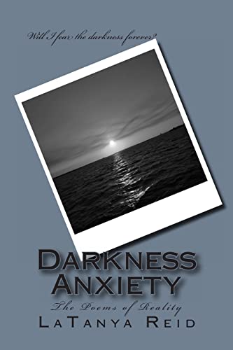 9781482683257: Darkness Anxiety: The Poems of Reality