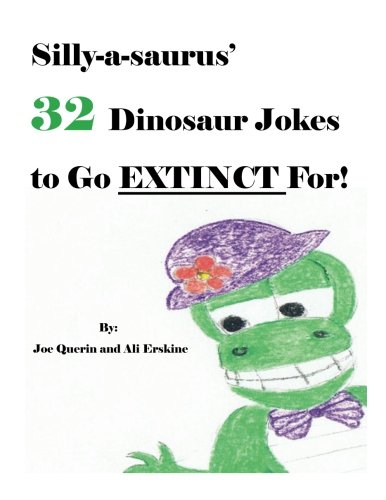 Imagen de archivo de Silly-a-saurus' 32 Dinosaur Jokes to Go Extinct For a la venta por Revaluation Books