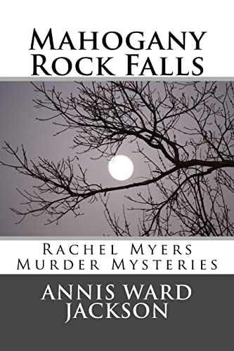 9781482688733: Mahogany Rock Falls: A Rachel Myers Murder Mystery: (Rachel Myers Murder Mysteries): Volume 8