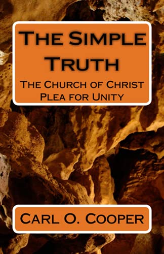 Stock image for The Simple Truth: The Church of Christ Plea for Unity for sale by Big River Books