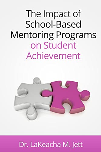 Stock image for The Impact of School-Based Mentoring Programs on Student Achievement for sale by THE SAINT BOOKSTORE