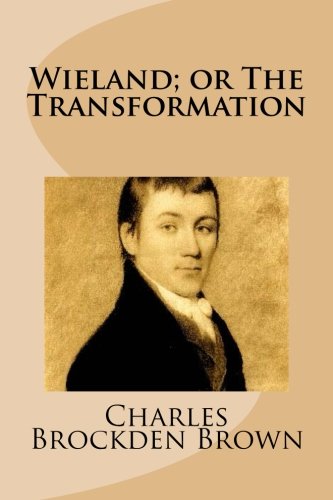 9781482694376: Wieland; or The Transformation