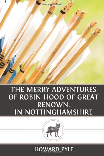 9781482694680: The Merry Adventures of Robin Hood of Great Renown, in Nottinghamshire