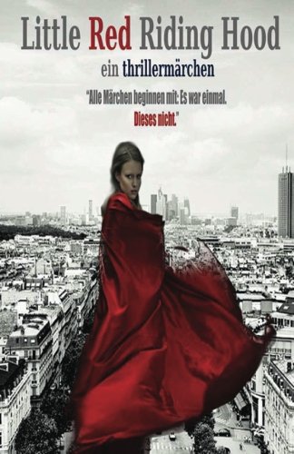 Little Red Riding Hood: Ein ThrillermÃ¤rchen (German Edition) (9781482694901) by Gray, David