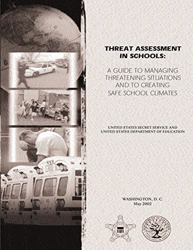 Threat Assessment in Schools: A Guide the Managing Threatening Situations and to Creating Safe School Climates (9781482696592) by Secret Service, U.S.; Department Of Education, U.S.; Fein, Dr. Robert A.; Vossekuil, Bryan; Pollack, Dr. William S.; Borum, Dr. Randy; Modzeleski,...