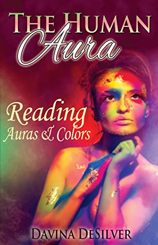 Beispielbild fr The Human Aura: Reading Auras & Colors zum Verkauf von WorldofBooks