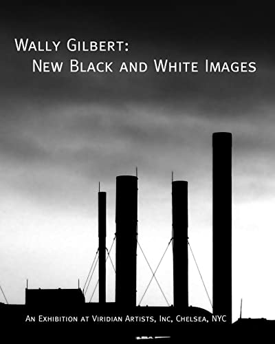 Stock image for Wally Gilbert: New Black and White Images for sale by California Books
