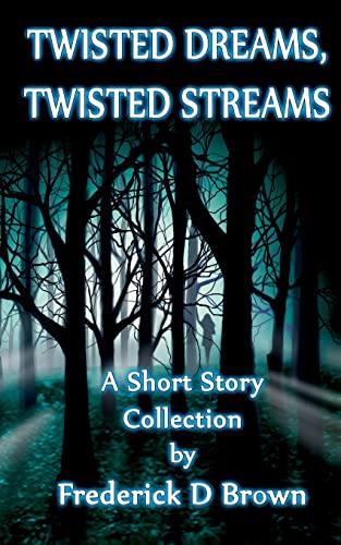 Beispielbild fr Twisted Dreams, Twisted Streams zum Verkauf von THE SAINT BOOKSTORE