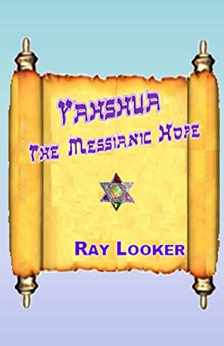 Stock image for Yahshua - The Messianic Hope for sale by THE SAINT BOOKSTORE